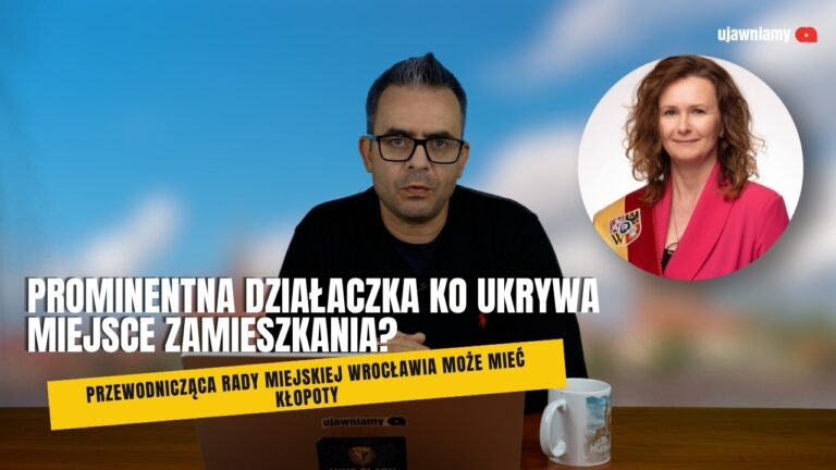 SKANDAL WE WROCŁAWIU. PROMINENTNA DZIAŁACZKA KO UKRYWA MIEJSCE ZAMIESZKANIA?